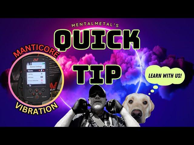 Mental Metal Quick Tip: Minelab Manticore Vibration Feature - When, Where, and How.