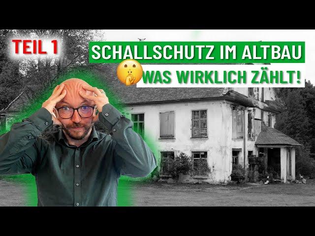 Schallschutz und Sanierung was muss ich beachten? | Akustik Ingenieur klärt auf