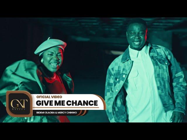 Bidemi Olaoba X Mercy Chinwo - Give Me Chance (Official Video)