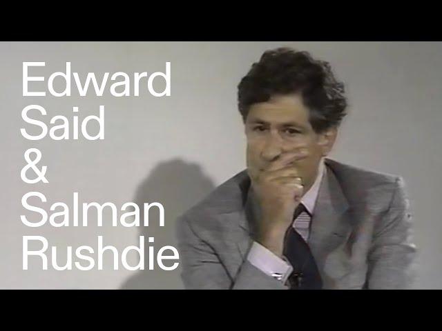 Edward Said & Salman Rushdie [1986]