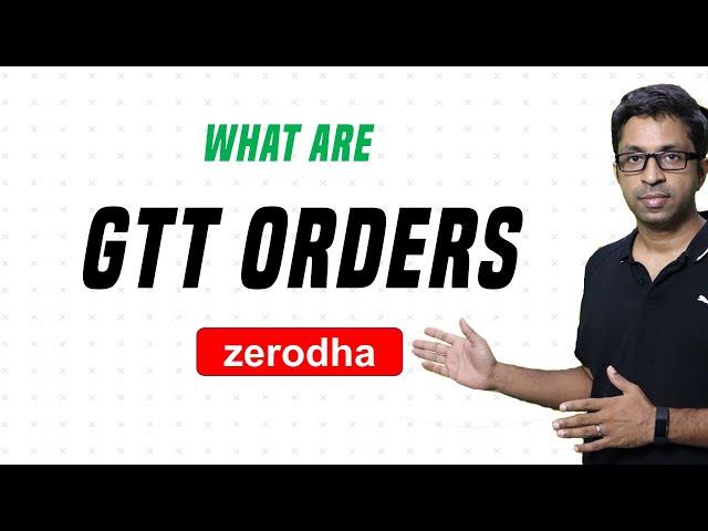 What are GTT Orders in Zerodha?