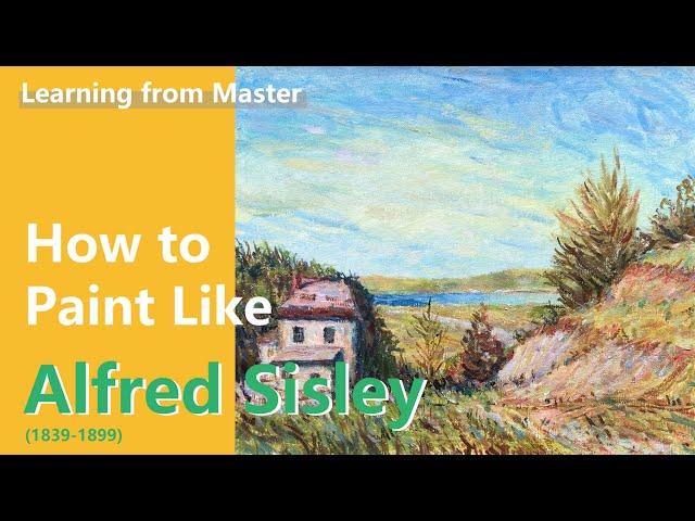 How to Paint Like Alfred Sisley |  Impressionist Landscape | Acrylic