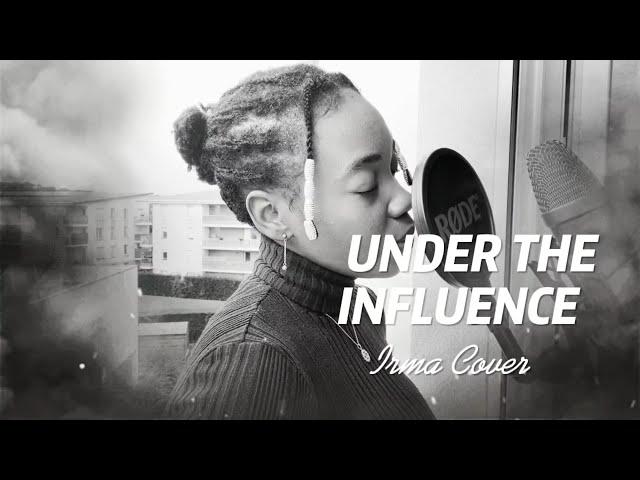 Chris Brown - Under The Influence (Your body language speaks to me) | Irma cover + LYRICS