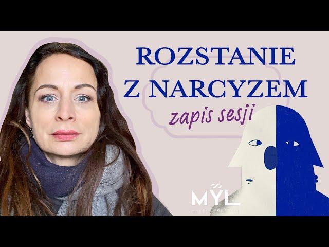 Rozstanie z narcyzem, sprawy praktyczne - zapis sesji