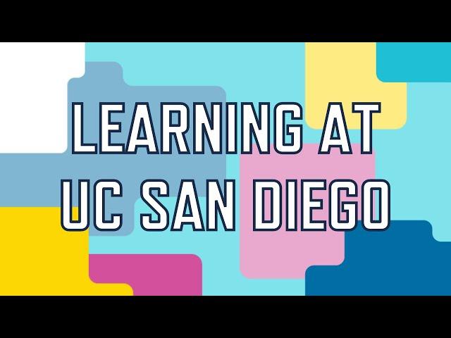 Learning at UC San Diego