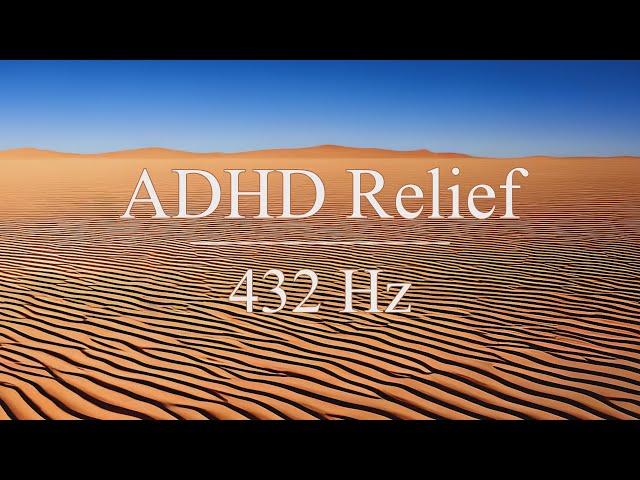 432 Hz ADHD Relief Music - Focus and Concentration