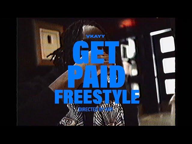 Vkayy - Get Paid Freestyle (Clip Officiel)