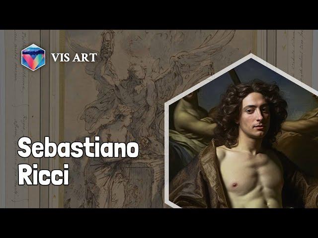 Who is Sebastiano Ricci｜Artist Biography｜VISART