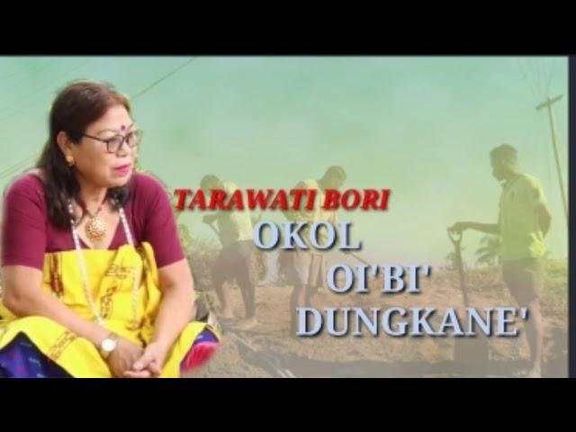 OKOL OI'BI DUNGKANE'  BY TARAWATI BORI MILI ll MISING OLD SONG ll