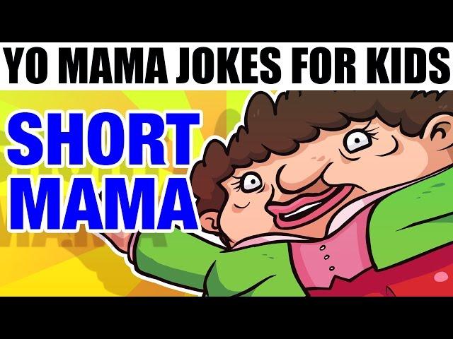 YO MAMA FOR KIDS! Short Jokes