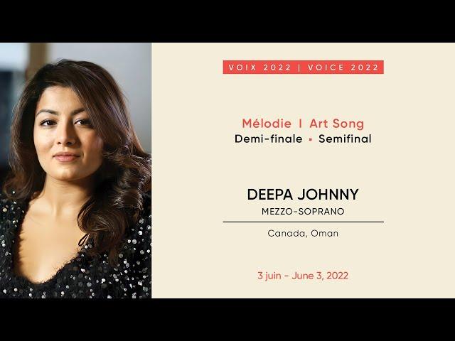 Deepa Johnny | CMIM Voix/Voice 2022 | Demi-finale/Semifinal