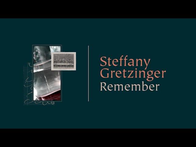 Steffany Gretzinger - Remember (Official Lyric Video)