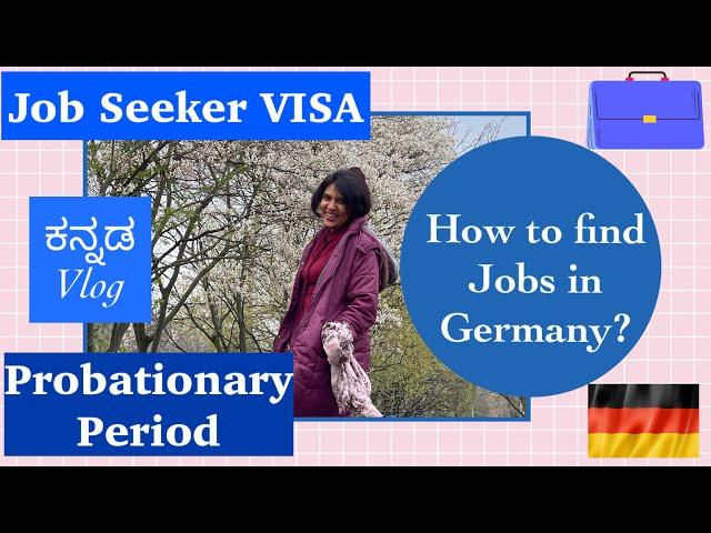 How to find jobs in Germany | All about job seeker visa | Probationary period | Kannada vlog