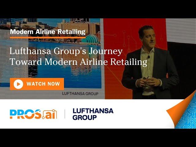 Lufthansa Group's Journey Toward Modern Airline Retailing