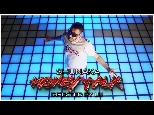 SHUNAKA x HUSH - MONEY TALK [OFFICIAL 4K VIDEO] 2024