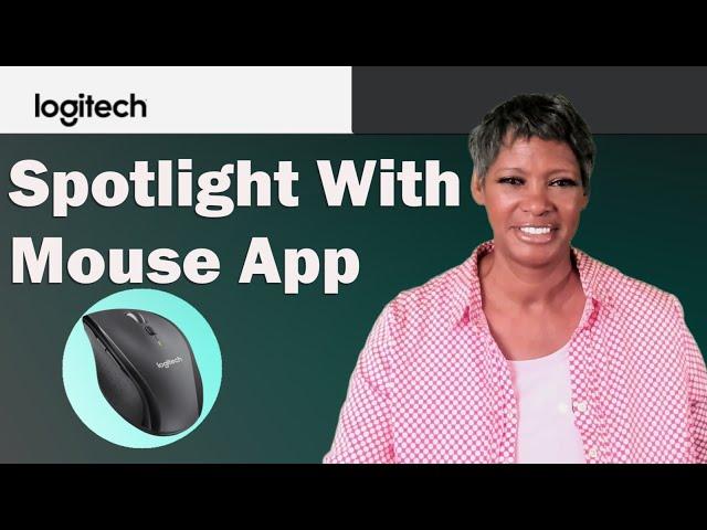 Logitech Mouse App – 1 Click to Highlight Your Screen