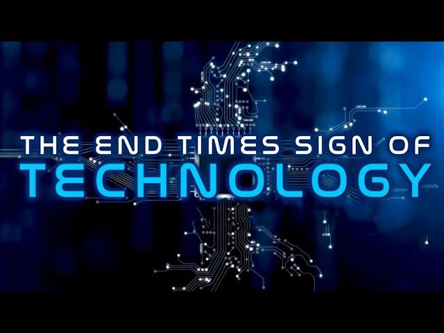 End Times Sign of Technology | Nathan Jones