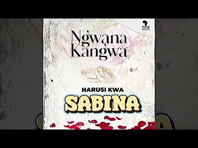 Ng'wana Kang'wa - Harusi Kwa Sabina (Audio)