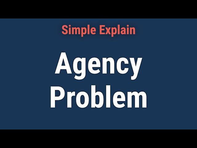 Agency Problem: Definition, Examples, and Ways To Minimize Risks