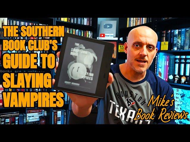 The Southern Book Club's Guide to Slaying Vampires by Grady Hendrix is More Than Just a Clever Title