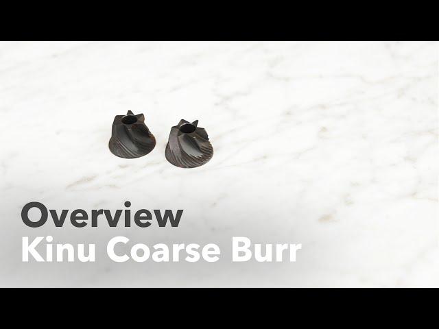 Video Overview | Kinu Coarse Burr