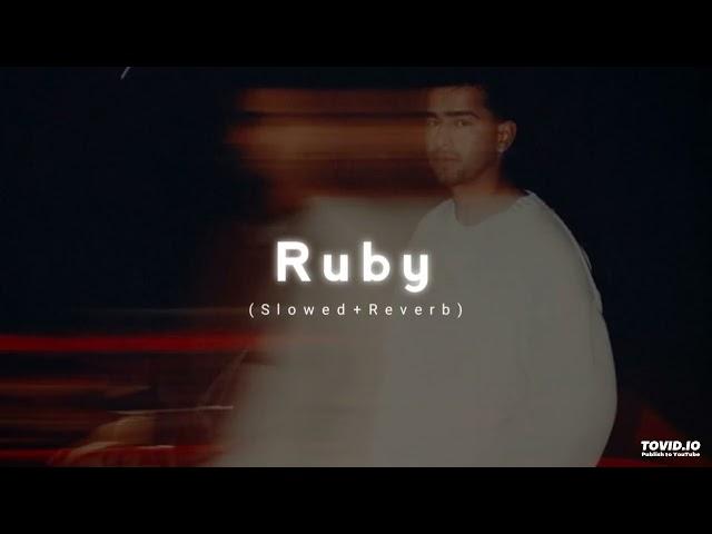 Ruby ( Slowed+Reverb) Jass Manak