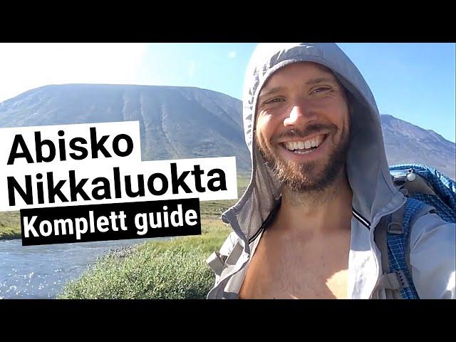 Vandring Abisko - Nikkaluokta [KOMPLETT GUIDE] Vandra i fjällen längs Kungsleden