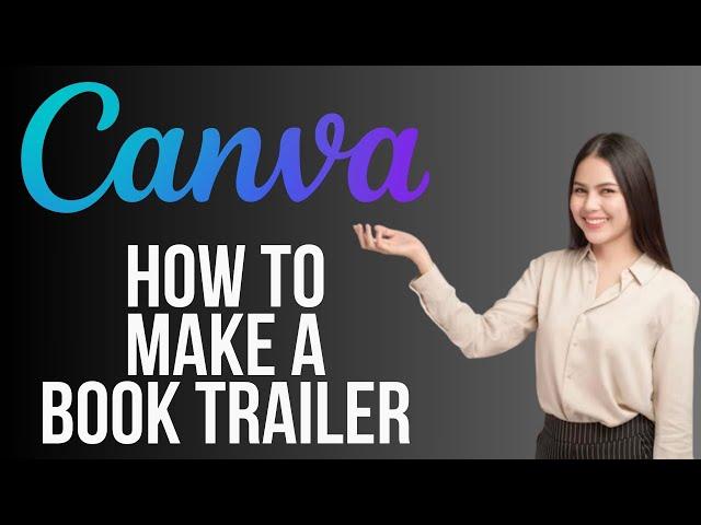 Canva Book Trailer Tutorial | How to Make a Book Trailer on Canva (2024)