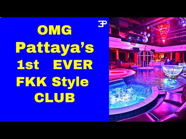 Pattaya's new FKK Style Club is now open