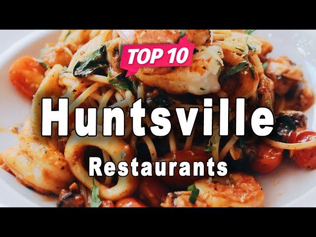 Top 10 Restaurants in Huntsville, Alabama | USA - English