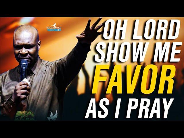 OH LORD SHOW ME FAVOUR DANGEROUS MIDNIGHT PRAYERS WITH RESULTS - APOSTLE JOSHUA SELMAN