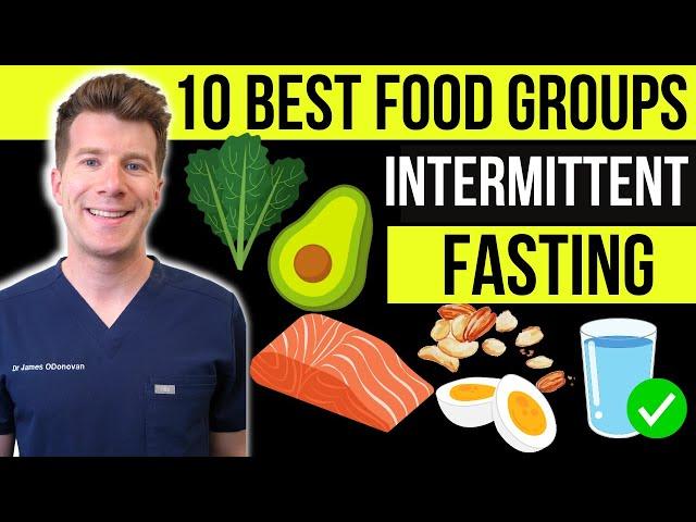 Doctor explains 10 healthy food groups for INTERMITTENT FASTING | Weight loss |