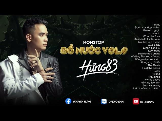 Nonstop Đồ Nước Vol 9 - DJ Hưng 83 OnTheMix