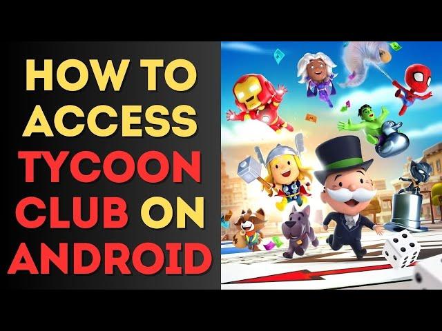 Monopoly Go: How to Access Tycoon Club on Android