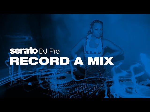 How to Record your mix in Serato DJ Pro