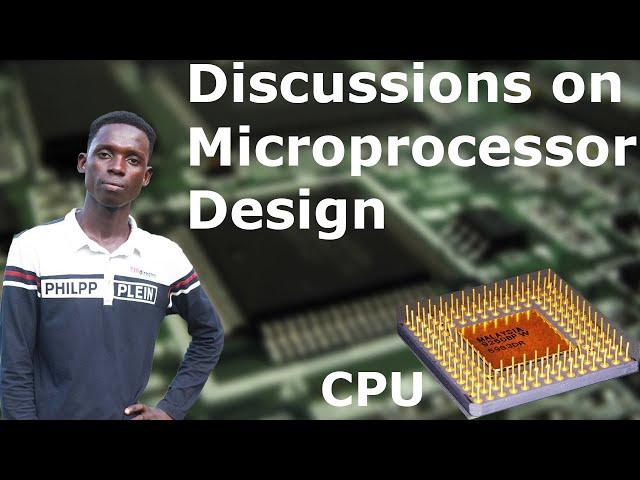 Microprocessors: Design discussions and CPU Architecture Basics - Lecture 4