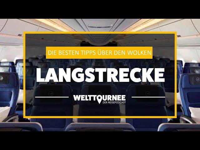 Wie funktioniert ein Langstreckenflug?  - Welttournee - der Reisepodcast (Deutsch)