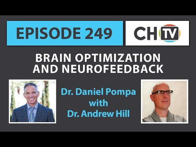 Brain Optimization and Neurofeedback with Dr. Andrew Hill - CHTV 249