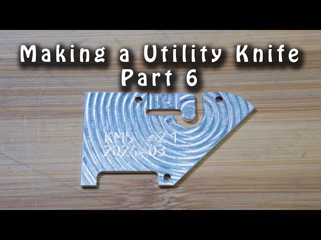 Making a Utility Knife - Part 6