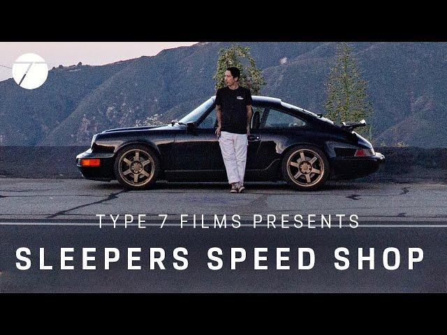 SLEEPERS SPEED SHOP • A Type 7 Film