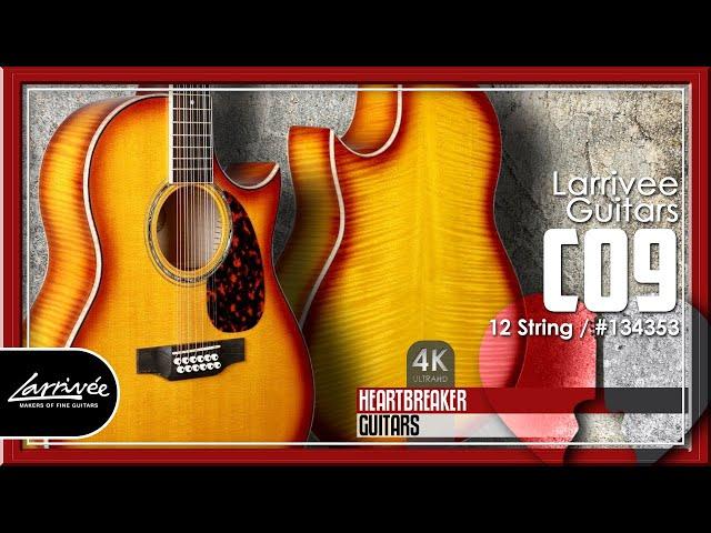 Larrivee Guitars - CO9 12 String Tea Burst Canadian Spruce / Flamed Maple | 4K Video
