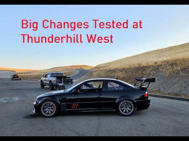 Big Changes Tested at Thunderhill West - BMW E46 M3