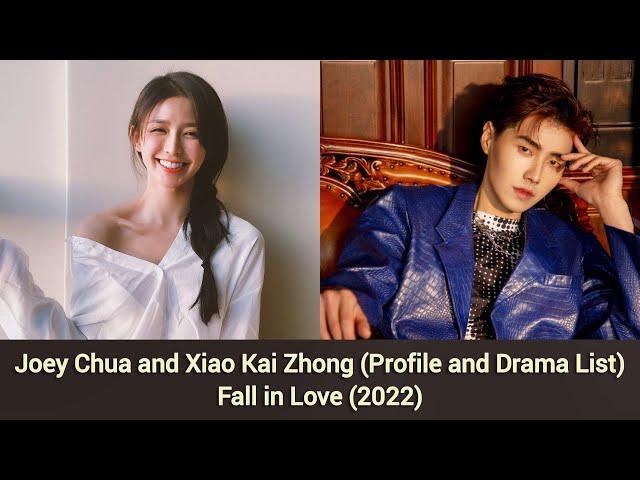 Joey Chua and Xiao Kai Zhong | Profile and Drama List | Fall in Love (2022)