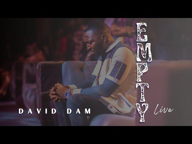 David Dam - Empty | Live | (Official Video)