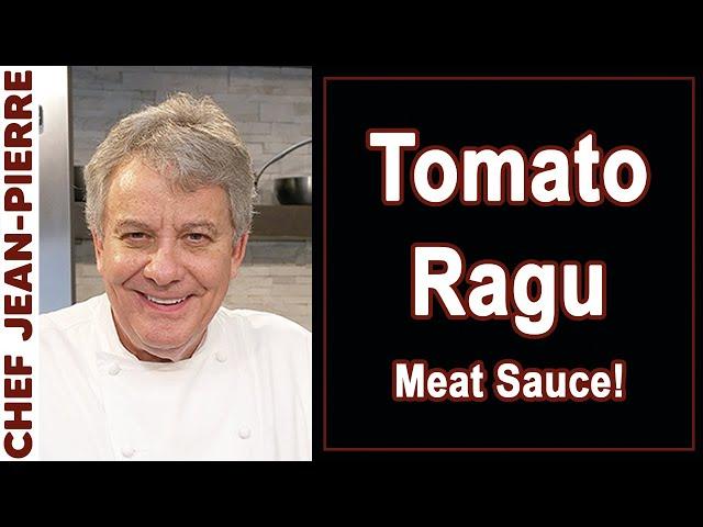 Tomato Ragu / Meat Sauce | Chef Jean-Pierre