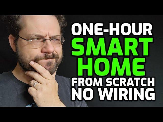 One Hour Smart Home/Apartment With No Wiring