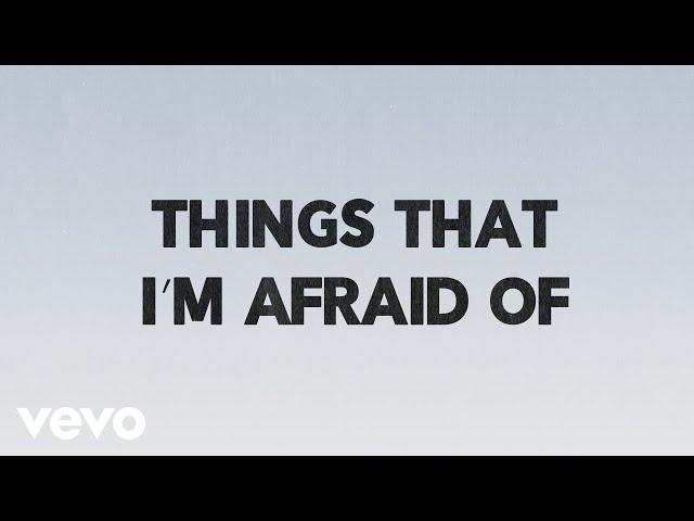 Josh Wilson - Things That I'm Afraid Of (Lyric Video)