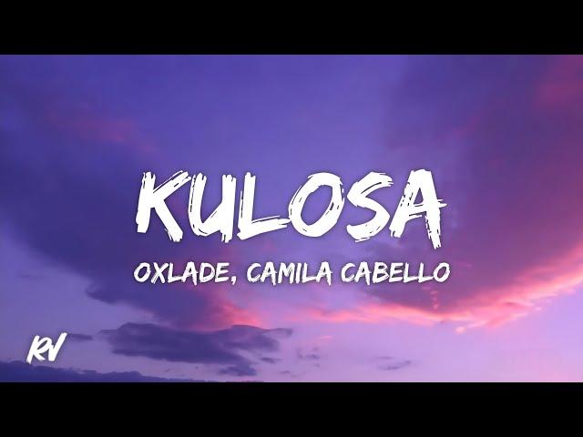 OXLADE - KU LO SA feat. Camila Cabello (Lyrics)