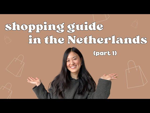 SHOPPING GUIDE IN THE NETHERLANDS | Groceries, clothes, pharmacies, bookstores