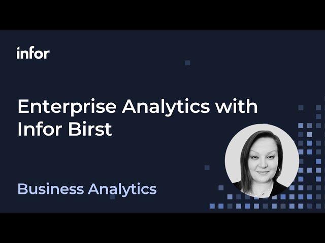 How Analytics Can Empower Your Business | Infor Birst Overview